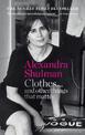 Clothes... and other things that matter: THE SUNDAY TIMES BESTSELLER A beguiling and revealing memoir from the former Editor of