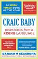 Craic Baby: Dispatches from a Rising Language