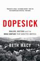 Dopesick: Dealers, Doctors and the Drug Company that Addicted America