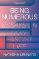 Being Numerous: Essays on Non-Fascist Life