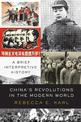 China's Revolutions in the Modern World: A Brief Interpretive History