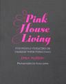 Pink House Living: For People Cheating on Fashion with Furniture