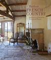 Perfect French Country: Inspirational Interiors from Rural France