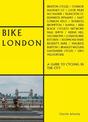 Bike London: A Guide to Cycling in the City