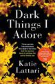 Dark Things I Adore