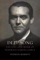 Deep Song: The Life and Work of Federico Garcia Lorca