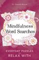 Mindfulness Word Searches: Everyday puzzles to relax with
