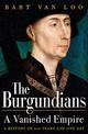 The Burgundians: The Vanished Empire