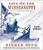 Life on the Mississippi: An Epic American Adventure [Audiobook]