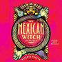 The Mexican Witch Lifestyle: Brujeria Spells, Tarot, and Crystal Magic [Audiobook]