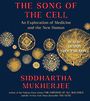 The Song of the Cell: An Exploration of Medicine and the New Human [Audiobook]