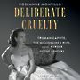 Deliberate Cruelty: Truman Capote, the Millionaires Wife, and the Murder of the Century [Audiobook]