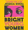 Bright Young Women [Audiobook]