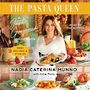 The Pasta Queen: A Just Gorgeous Cookbook: 100+ Recipes and Stories [Audiobook]