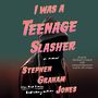 I Was a Teenage Slasher [Audiobook]