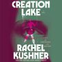 Creation Lake [Audiobook]