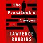 The Presidents Lawyer [Audiobook]