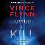 Capture or Kill: A Mitch Rapp Novel by Don Bentley [Audiobook]