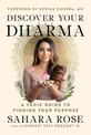 Discover Your Dharma: a Vedic Guide to Living Your Best Life