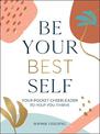 Be Your Best Self: Your Pocket Cheerleader to Help You Thrive