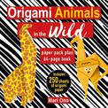 Origami Animals in the Wild: Paper Pack Plus 64-Page Book