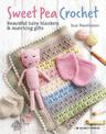 Sweet Pea Crochet: Beautiful Baby Blankets & Matching Gifts