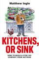 Kitchens, or Sink: How to Build a FTSE Company from Nothing