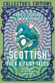 Scottish Folk & Fairy Tales: Ancient Wisdom, Fables & Folkore