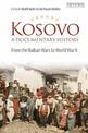 Kosovo, A Documentary History: From the Balkan Wars to World War II