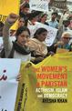 The Women's Movement in Pakistan: Activism, Islam and Democracy