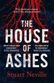 The House of Ashes: The most chilling thriller of 2022 from the award-winning author of The Twelve