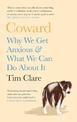 Coward: Why We Get Anxious & What We Can Do About It