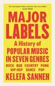 Major Labels: A History of Popular Music in Seven Genres