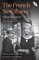 The French New Wave: Critical Landmarks