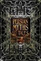 Persian Myths & Tales: Epic Tales