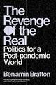 The Revenge of the Real: Politics for a Post-Pandemic World