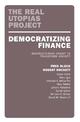 Democratizing Finance: Restructuring Credit to Transform Society