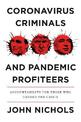 Coronavirus Criminals and Pandemic Profiteers: Accountability for Those Who Caused the Crisis