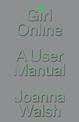 Girl Online: A User Manual