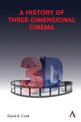 A History of Three-Dimensional Cinema