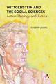 Wittgenstein and the Social Sciences: Action, Ideology and Justice