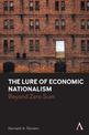 The Lure of Economic Nationalism: Beyond Zero Sum