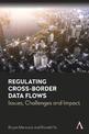 Regulating Cross-Border Data Flows: Issues, Challenges and Impact