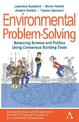 Environmental Problem-Solving: Balancing Science and Politics Using Consensus Building Tools: Guided Readings and Assignments fr