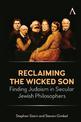 Reclaiming the Wicked Son: Finding Judaism in Secular Jewish Philosophers