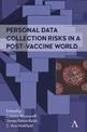 Personal Data Collection Risks in a Post-Vaccine World