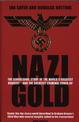 Nazi Gold: The Sensational Story of the World's Greatest Robbery - and the Greatest Criminal Cover-Up