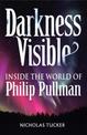 Darkness Visible: Inside the World of Philip Pullman