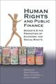 Human Rights and Public Finance: Budgets and the Promotion of Economic and Social Rights