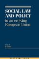 Social Law and Policy in an Evolving European Union